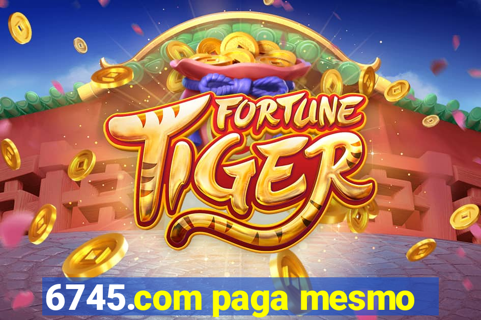 6745.com paga mesmo